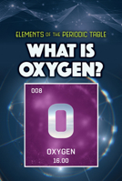 What Is Oxygen? 1499478488 Book Cover