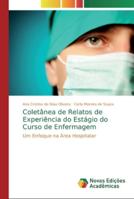 Coletânea de Relatos de Experiência do Estágio do Curso de Enfermagem: Contribuições no processo de formação profissional e o contexto de pandemia 6202806990 Book Cover