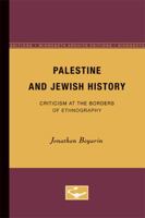 Palestine and Jewish History: Criticism at the Borders of Ethnography 0816627657 Book Cover