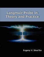 Langmuir Probe in Theory and Practice 1599429357 Book Cover