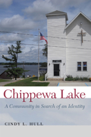 Chippewa Lake: A Community in Search of an Identity 1611860482 Book Cover