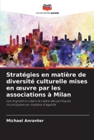 Stratégies en matière de diversité culturelle mises en oeuvre par les associations à Milan (French Edition) 663033700X Book Cover