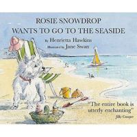 Rosie Snowdrop Wants to Go to the Seaside 0954387414 Book Cover