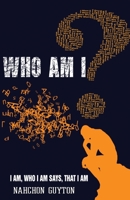 Who Am I?: I AM Who I AM Says I Am: Discovering Yourself In The Midst Of A Crisis 1949343790 Book Cover