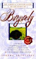The Simon & Schuster Guide To The Wines Of Burgundy 0671797107 Book Cover