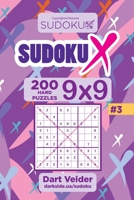 Sudoku X - 200 Hard Puzzles 9x9 (Volume 3) 1543167241 Book Cover