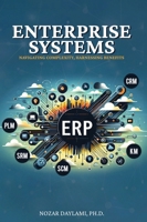Enterprise Systems: Navigating Complexity, Harnessing Benefits 1963861221 Book Cover