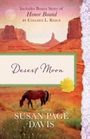 Desert Moon: Also Includes Bonus Story of Honor Bond by Colleen L. Reece 1683220854 Book Cover