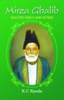 Mirza Ghalib: Selected Lyrics and Letters 1932705619 Book Cover