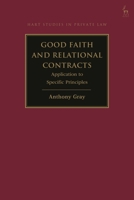 Good Faith and the Law of Contract : Application to Specific Principles 1509980997 Book Cover
