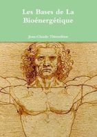 Les Bases de La Bioénergétique 0244953724 Book Cover