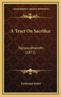 A Tract on Sacrifice 1021996750 Book Cover