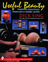 Useful Beauty: Turning Practical Items on a Wood Lathe (Schiffer Book for Woodworkers) 0887408516 Book Cover