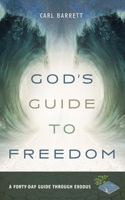 God's Guide to Freedom 1666762628 Book Cover