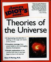 The Complete Idiot's Guide to Theories of the Universe 0028642422 Book Cover