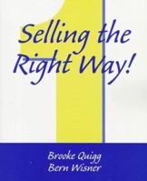 Selling the Right Way! 0136136540 Book Cover