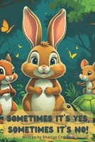 Sometimes It's Yes, Sometimes It's No! B0FJ2NFVTS Book Cover