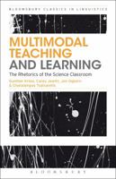 Multimodal Teaching and Learning: The Rhetorics of the Science Classroom 0826448607 Book Cover
