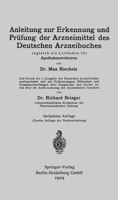 Anleitung Zur Erkennung Und Prufung Der Arzneimittel Des Deutschen Arzneibuches: Zugleich Ein Leitfaden Fur Apothekenrevisoren 3662278766 Book Cover