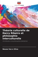 Théorie culturelle de Darcy Ribeiro et philosophie interculturelle (French Edition) 6209425542 Book Cover