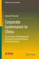 Corporate Governance in China: The Structure and Management of Foreign-Invested Enterprises Under Chinese Law 9811099952 Book Cover