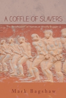 A Coffle of Slavers: The Rectification of Names at Woolly Bugger U 1976142830 Book Cover