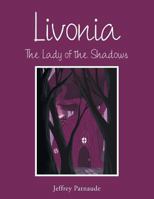 Livonia: The Lady of the Shadows 148971331X Book Cover