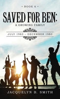 Saved for Ben : A Growing Family 1970529245 Book Cover