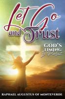 Let Go and Trust: God’s Timing Is Perfect B0G4D3HJXB Book Cover