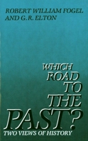 Which Road to the Past? Two Views of History 0300032781 Book Cover