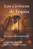 Los Cirineos de Tequia: Ficción sobrenatural (Spanish Edition) B0F6KT9MMX Book Cover