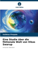 Eine Studie über die fiktionale Welt von Vikas Swarup (German Edition) 6208216273 Book Cover