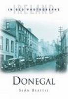 Donegal in Old Photographs (In Old Photographs) (In Old Photographs) 0750938250 Book Cover