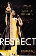Respect: The Life of Aretha Franklin 0316196819 Book Cover