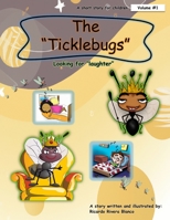 The Ticklebugs: Looking for laughter B0C6P8J5LW Book Cover