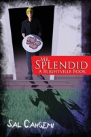 Mr. Splendid: A Blightville Book 1959778587 Book Cover