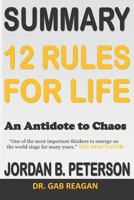 Summary 12 Rules for Life: An Antidote to Chaos Jordan B. Peterson 1731470894 Book Cover
