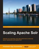 Scaling Apache Solr 1783981741 Book Cover