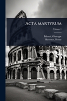 Acta martyrum (Latin Edition) 1024455742 Book Cover