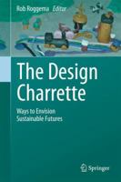 The Design Charrette: Ways to Envision Sustainable Futures 9400770308 Book Cover