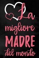 La migliore madre del mondo: Taccuino punteggiato | 6 x 9 pollici, circa A5 | 100 pagine | punteggiato | Taccuino per lavoro o piacere (Italian Edition) 1675605912 Book Cover