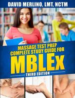 Massage Test Prep - Complete Study Guide for MBLEx 1519516703 Book Cover
