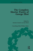 The Complete Shorter Poetry of George Eliot Vol 1 1032922990 Book Cover