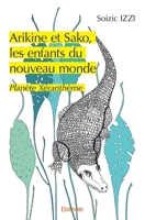 Arikine et Sako, les enfants du nouveau monde (French Edition) 2414358378 Book Cover