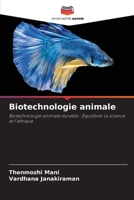Biotechnologie animale: Biotechnologie animale durable : Équilibrer la science et l'éthique 6205940752 Book Cover