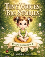 Tiny Voices - Big Stories: Poppy's Scrapbook: Gentle Garden Adventures About Friendship, Kindness and Wonder (Tiny Voices: Poppy’s ScrapBook) B0GDDL2CVL Book Cover
