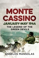 Monte Cassino January-May 1944: The Legend of the Green Devils 1804200573 Book Cover