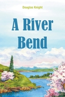 A River Bend 1647533635 Book Cover