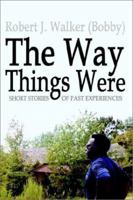 The Way Things Were: Short Stories of Past Experiences 140338228X Book Cover