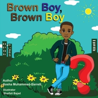 Brown Boy, Brown Boy: What Do You See? B08DSX8TK2 Book Cover